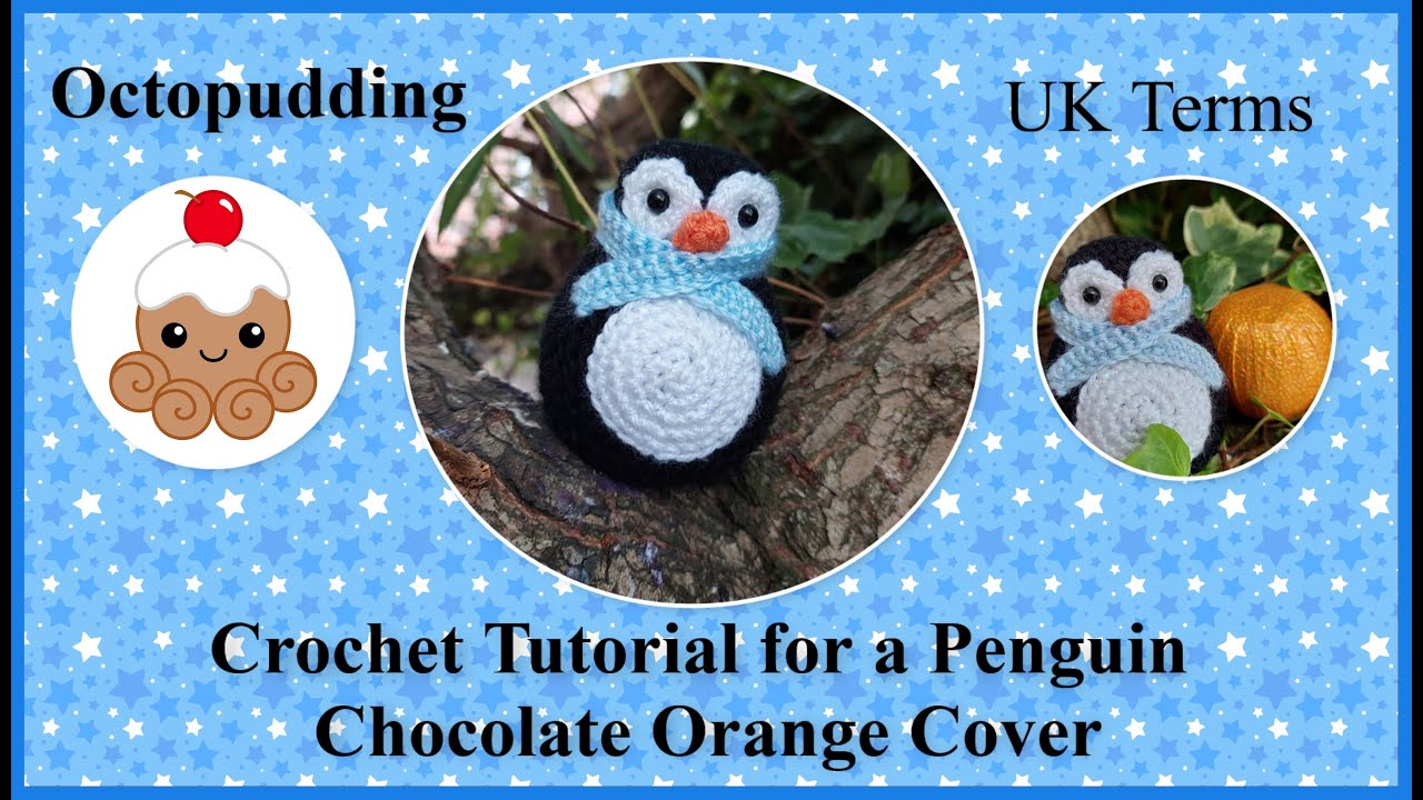 #Crochet #Tutorial for a# Penguin #chocolateorange  Cover
