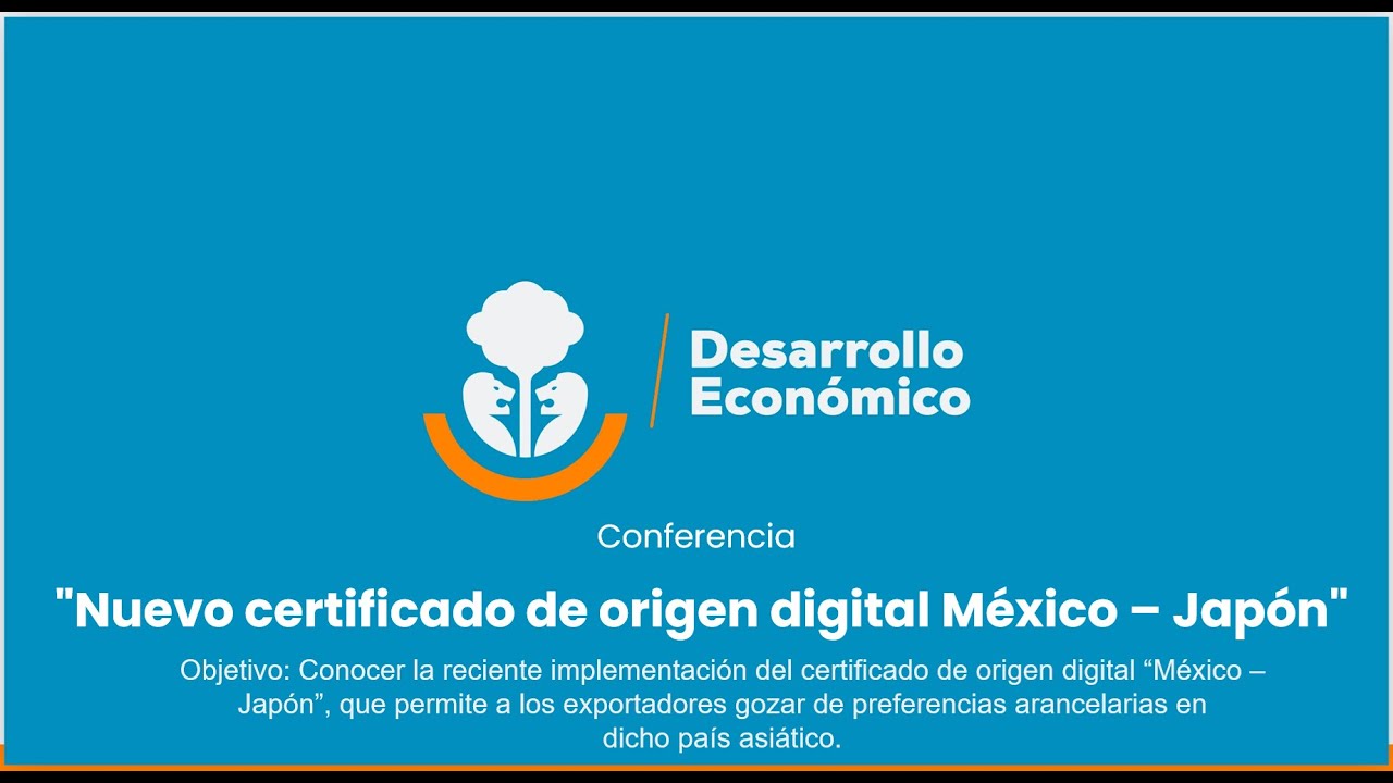 Nuevo certificado de origen digital México – Japón