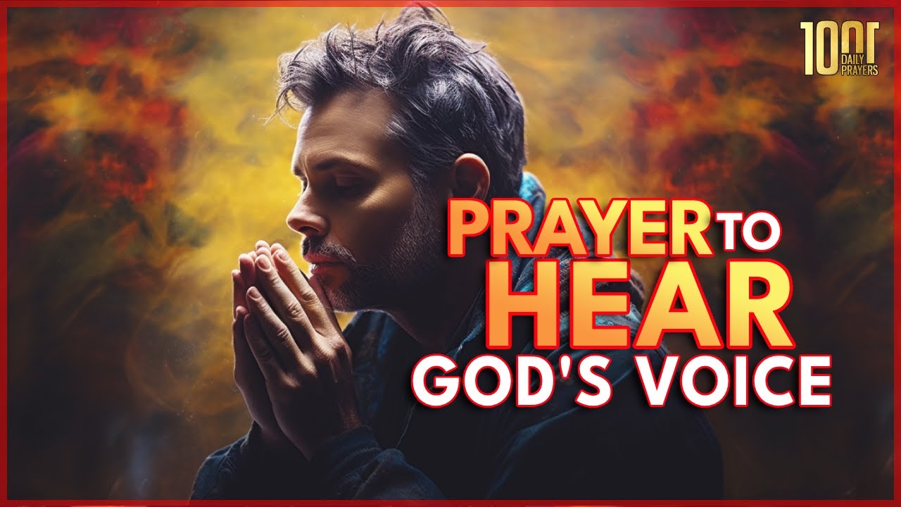 Powerful Prayers To Hear The Voice of God