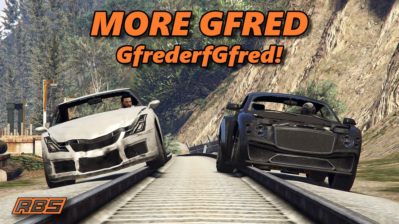 GfrederfGfred! - More Gfred #33 GTA 5