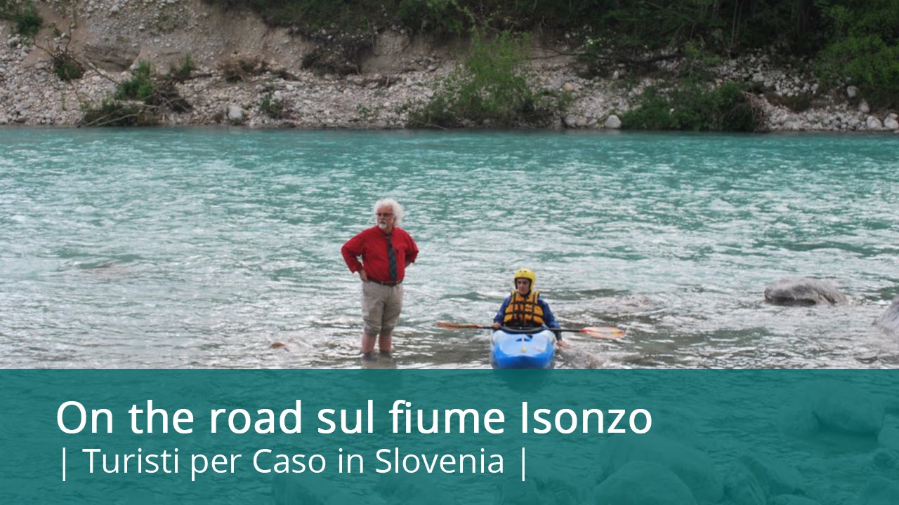 Slovenia: on the road sul fiume Isonzo