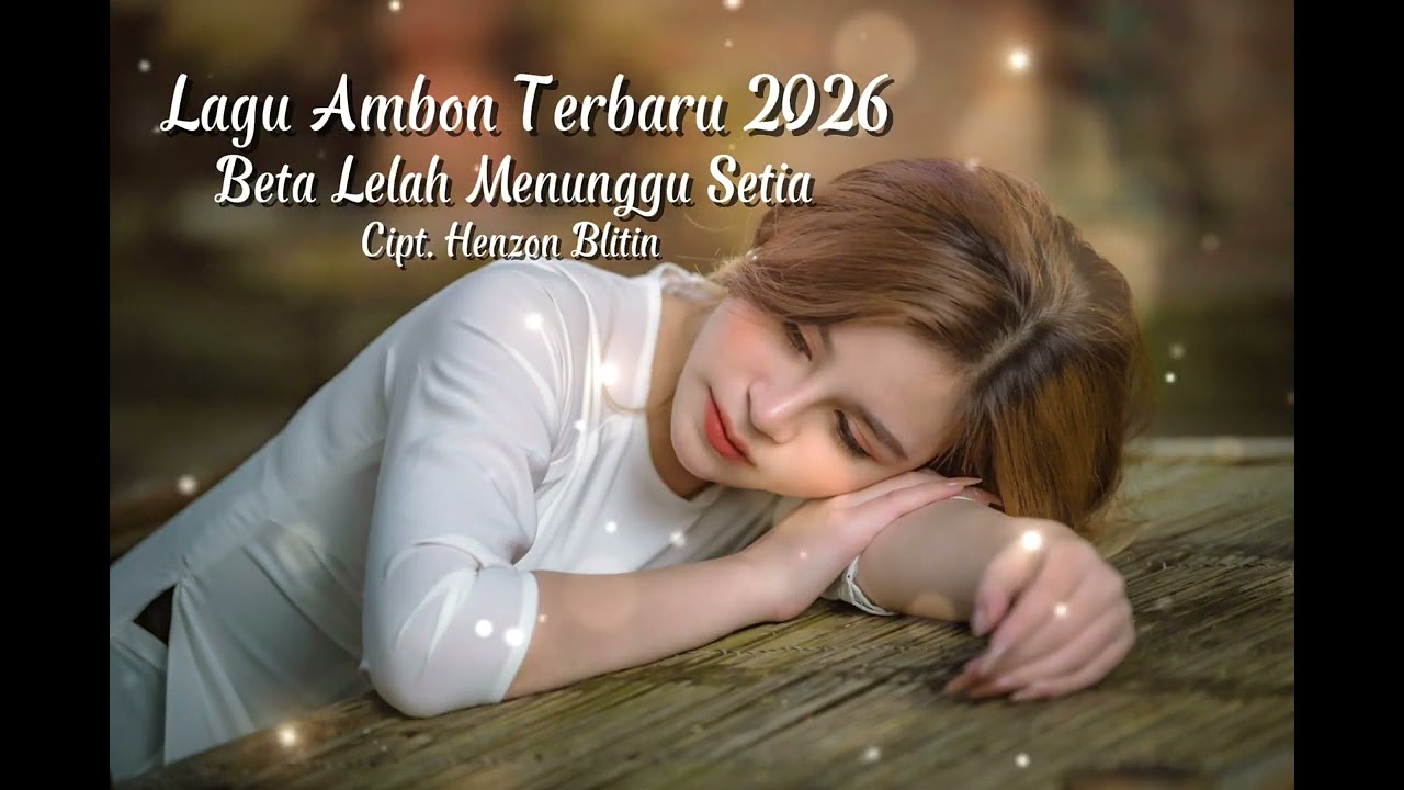 Beta Lelah Menunggu Setia_Lagu Ambon Terbaru 2026
