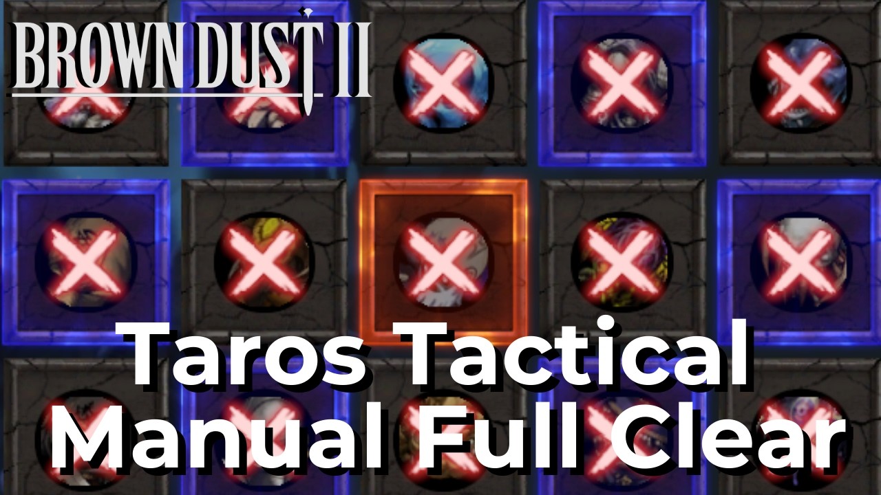 【Brown Dust 2】S1: Taros Tactical Manual 25/25 Full Clear