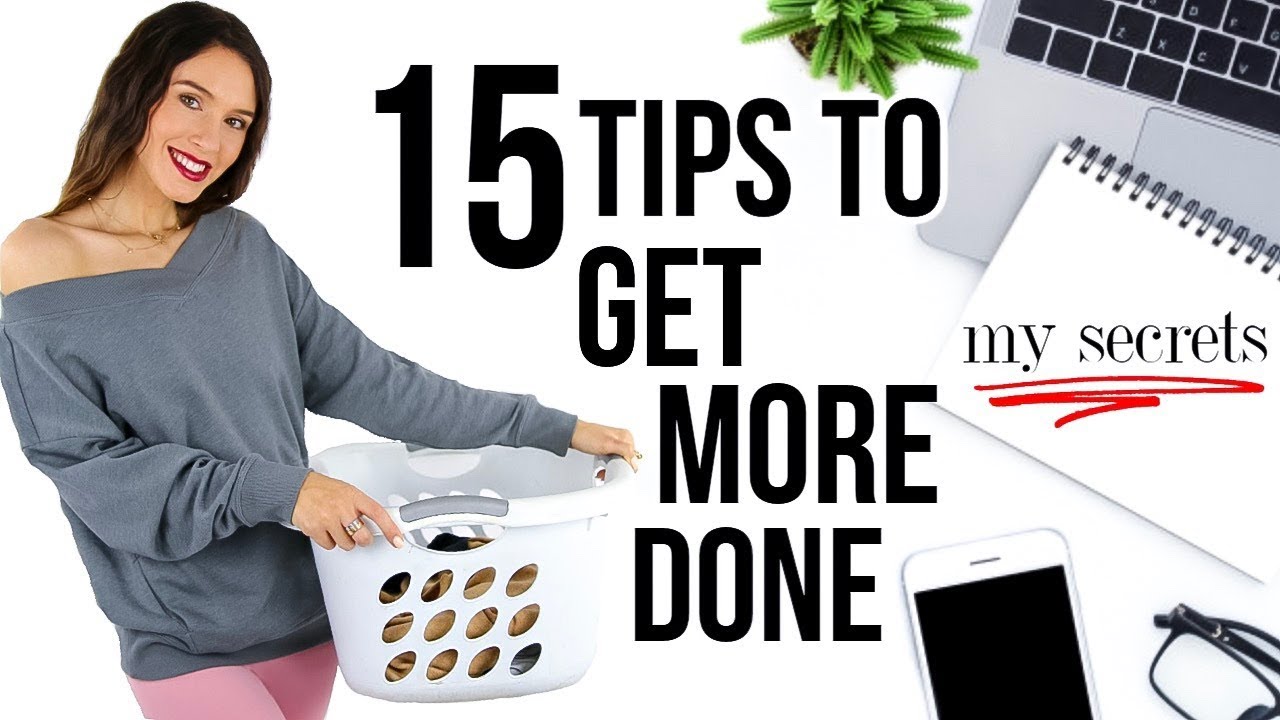 15 Secrets To INSTANTLY Get More Done EVERY DAY! *remember these*