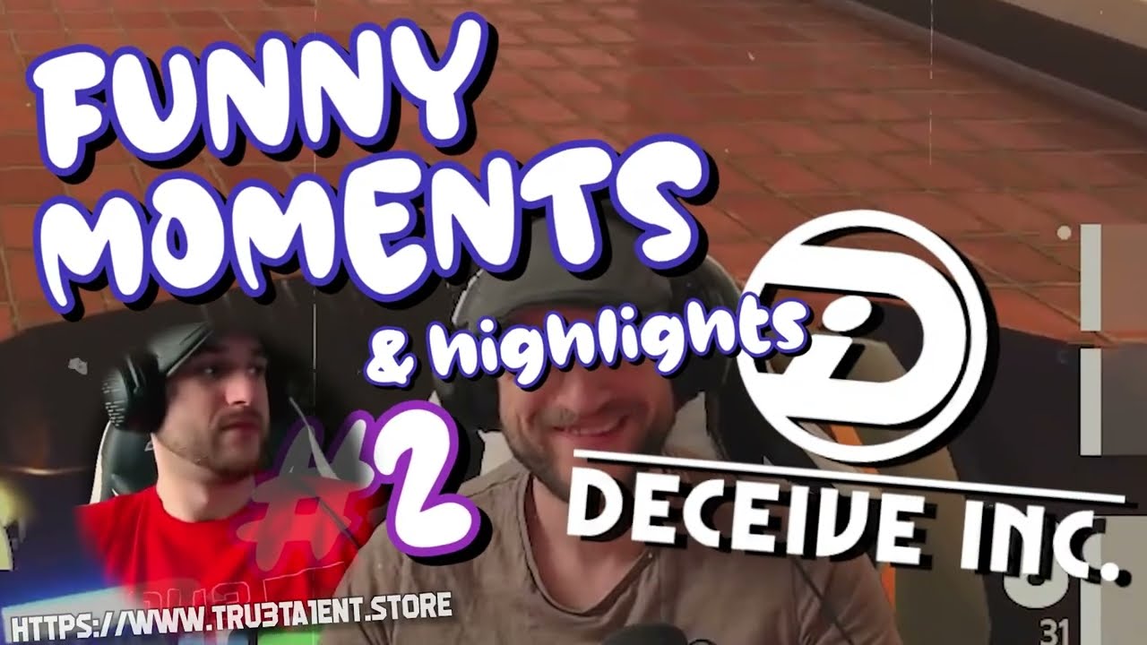 Deceive Inc  FUNNY MOMENTS & HIGHLIGHTS! #2