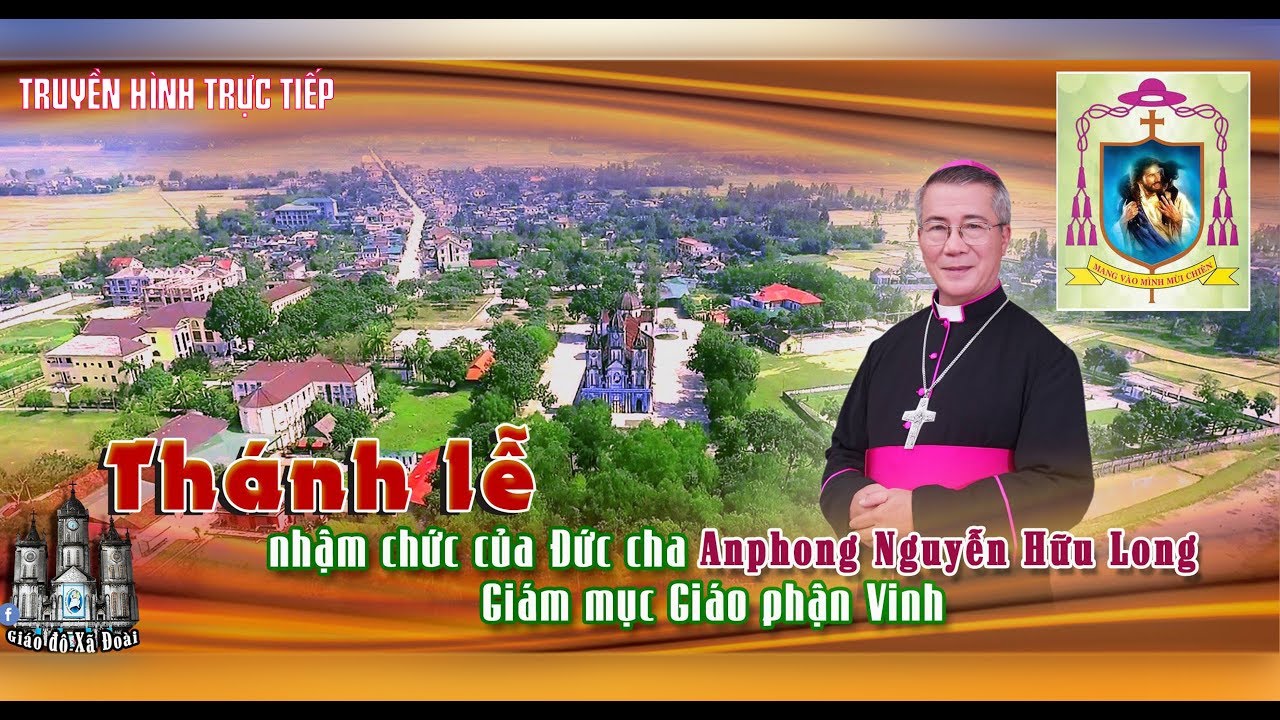 Thánh lễ nhận toà của Đức Cha Anphong Nguyễn Hữu Long - Giám Mục Giáo Phận Vinh