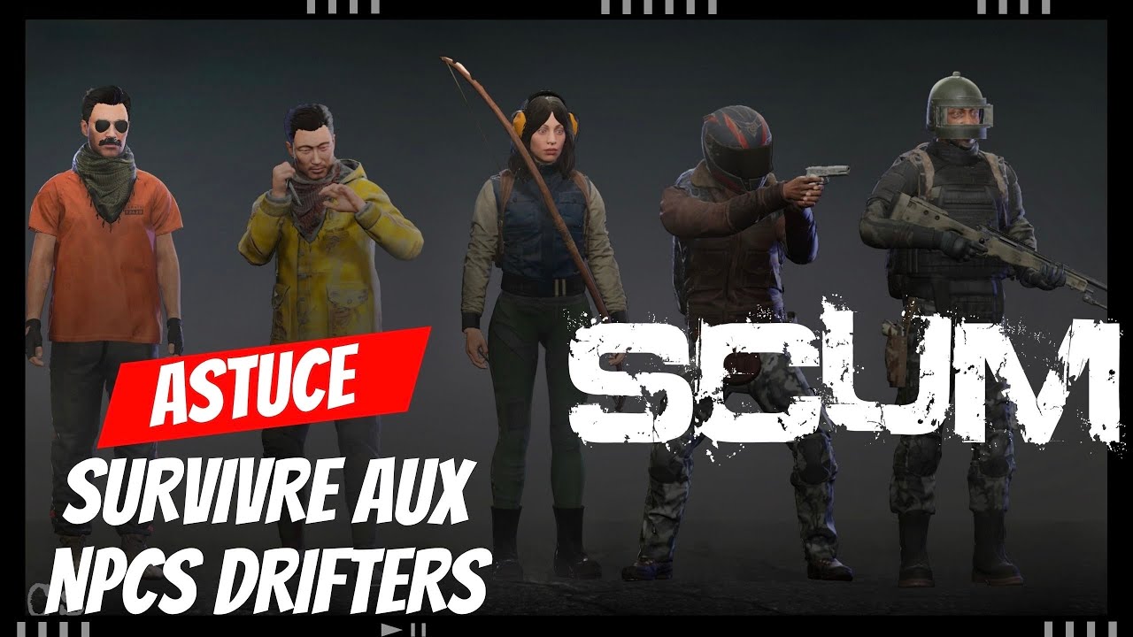 COMMENT SURVIVRE AUX NPCS SUR SCUM 1.0 GUIDE ASTUCE TUTORIAL