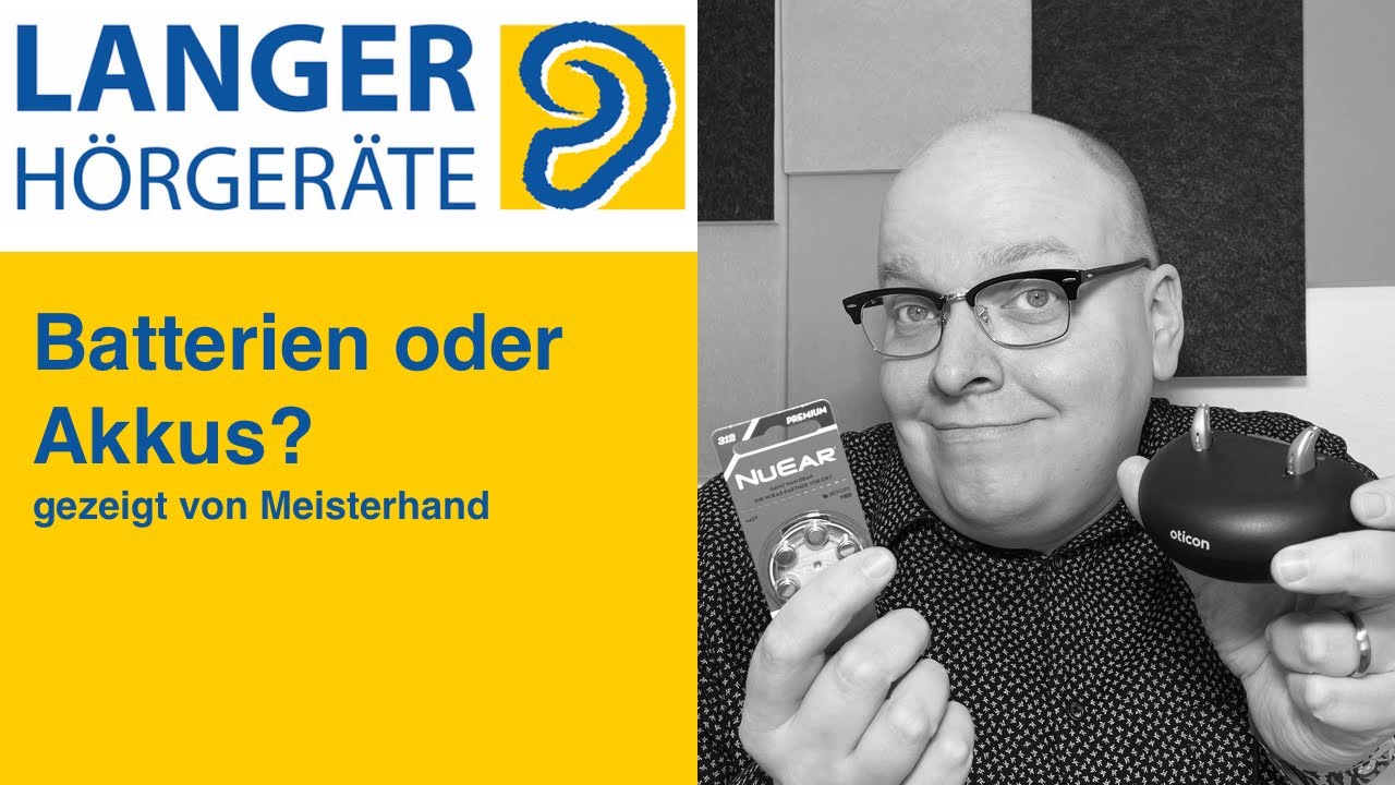 Batterien oder Akkus im Hörgerät?