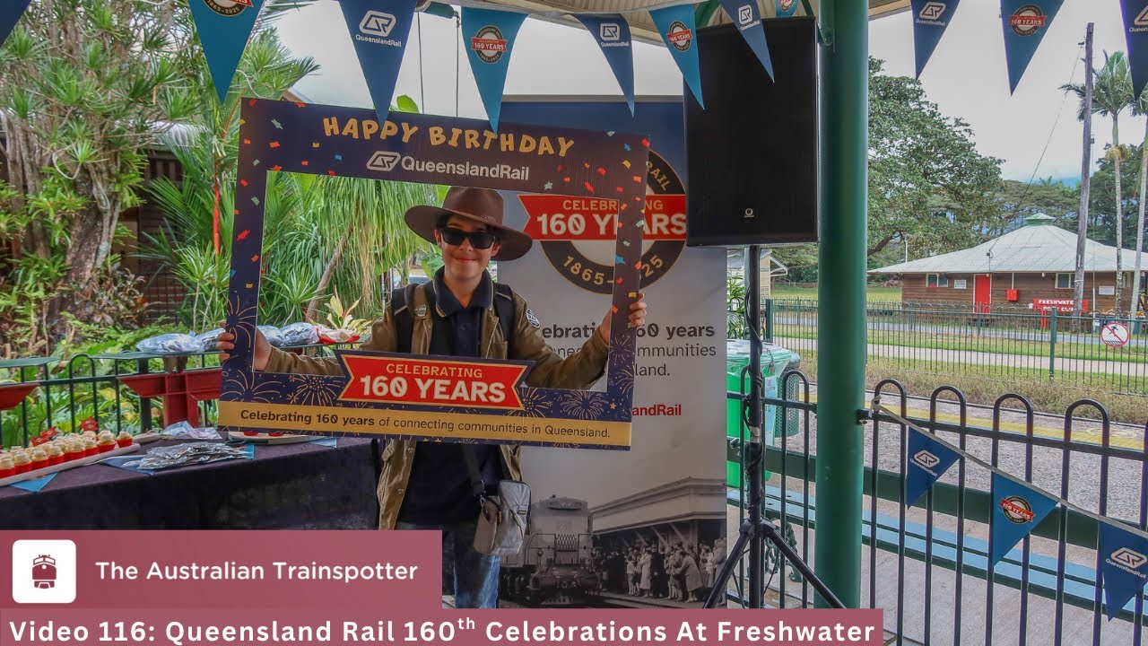 Video 116: Queensland Rail 160th Celebrations At Freshwater | The Australian Trainspotter