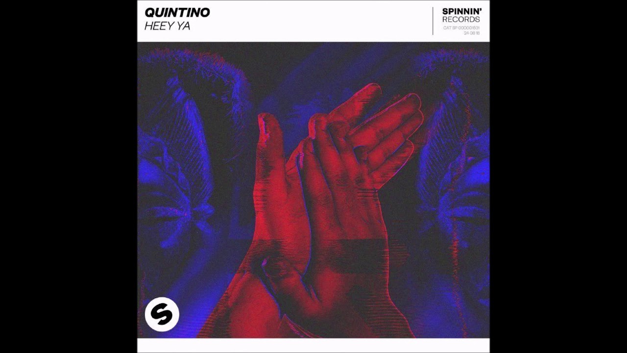 Quintino - Heey Ya (Extended Mix)