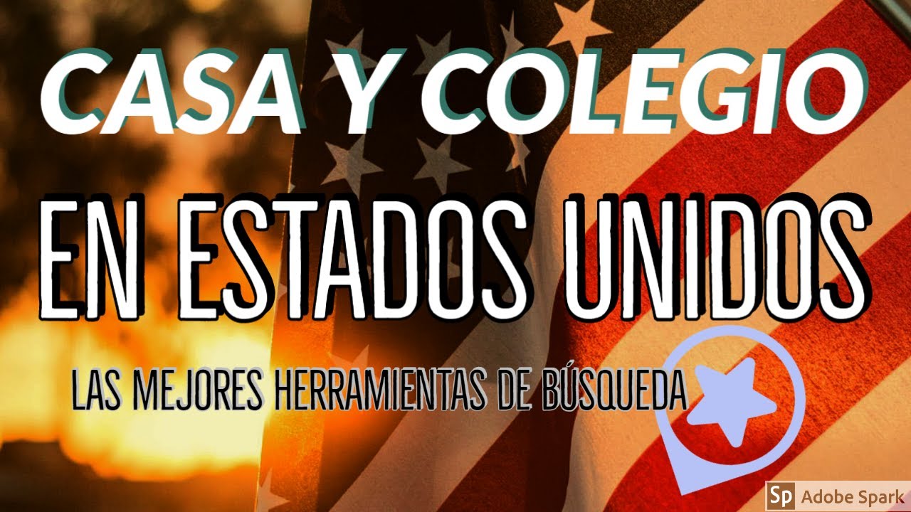 BUSCAR CASA Y COLEGIO en EE.UU.