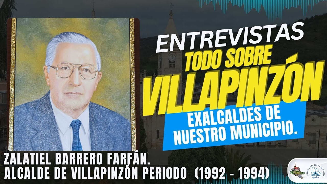Historia de Zalatiel Barrero Farfán Alcalde de Villapinzón periodo (1992 - 1994).