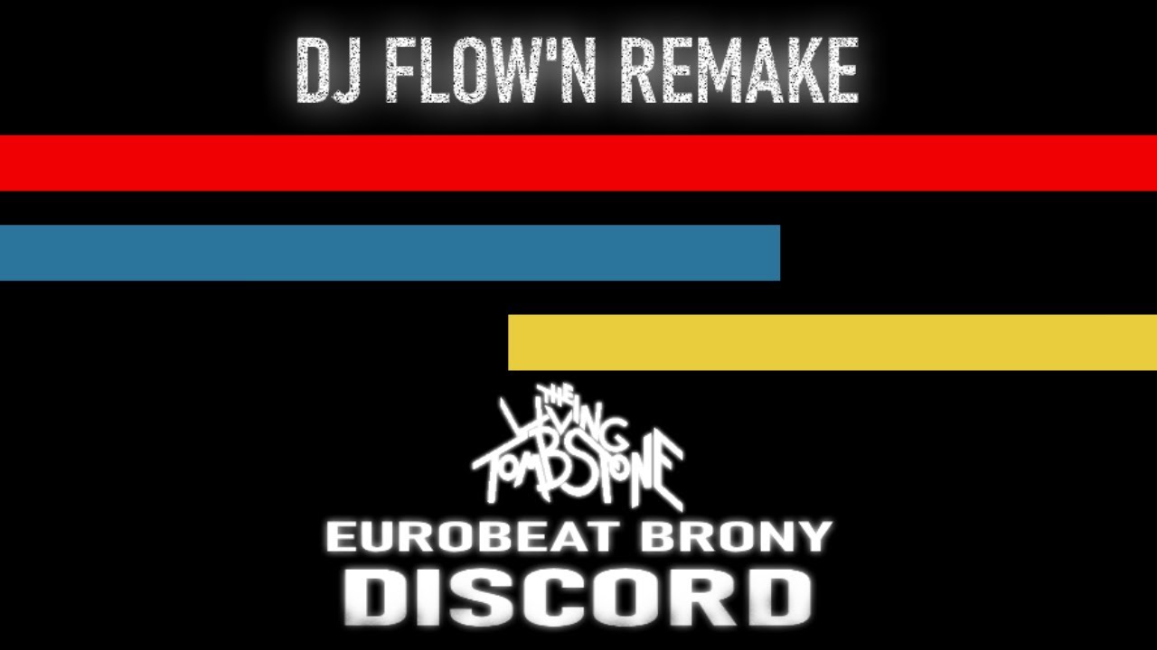 Discord (Remix) - Eurobeat Brony | DJ Flow'n Remake