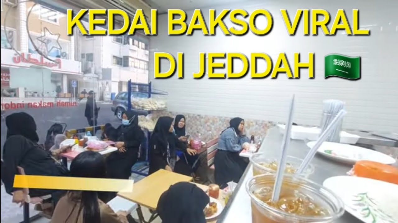 KEDAI BAKSO DIMAHMUDSAID JEDDAH SAUDI 🇸🇦