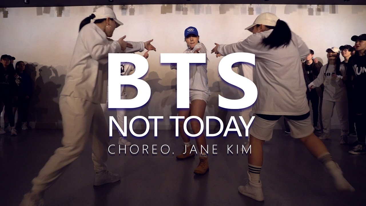 BTS방탄소년단 - NOT TODAY / Choreography . Jane Kim