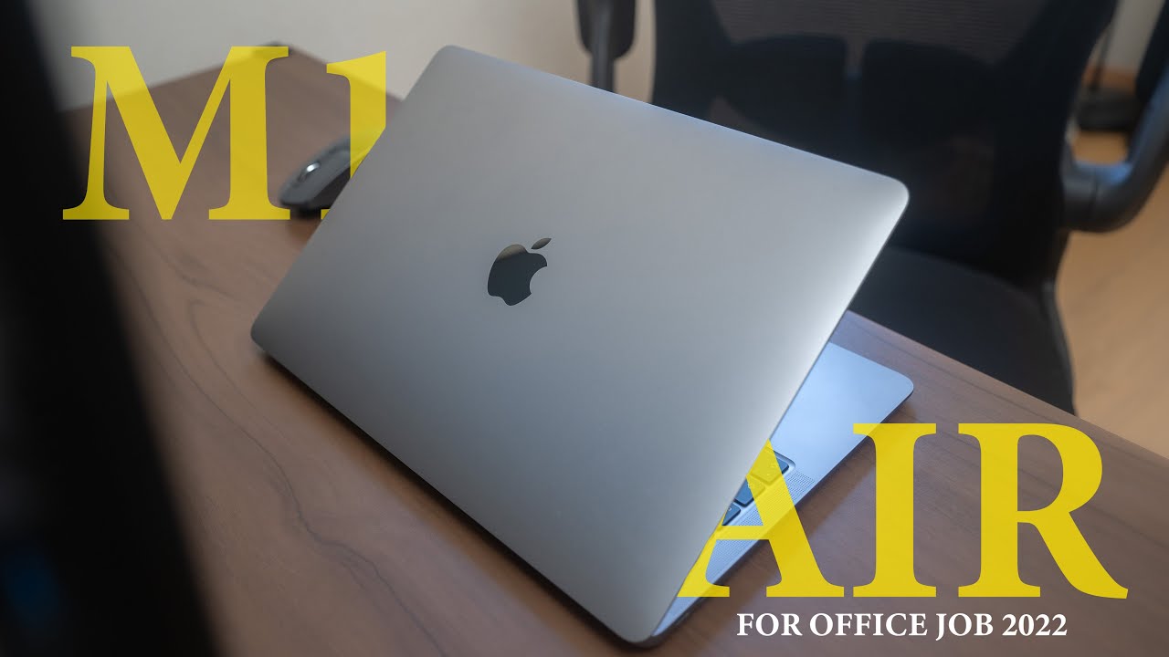 M1 Macbook Air / Office Worker Perspective