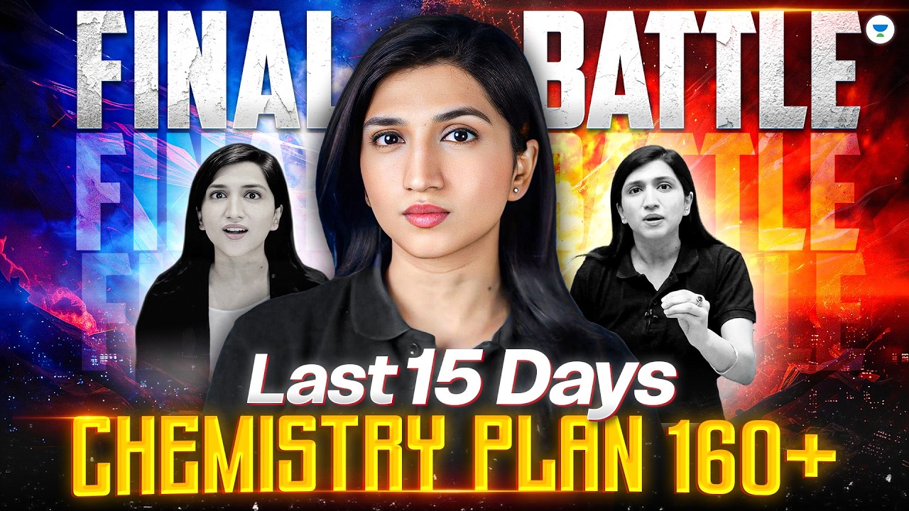 RE-NEET 2026: Final Battle - Last 15 Days | Chemistry Plan for 160+ | Akansha Ma'am