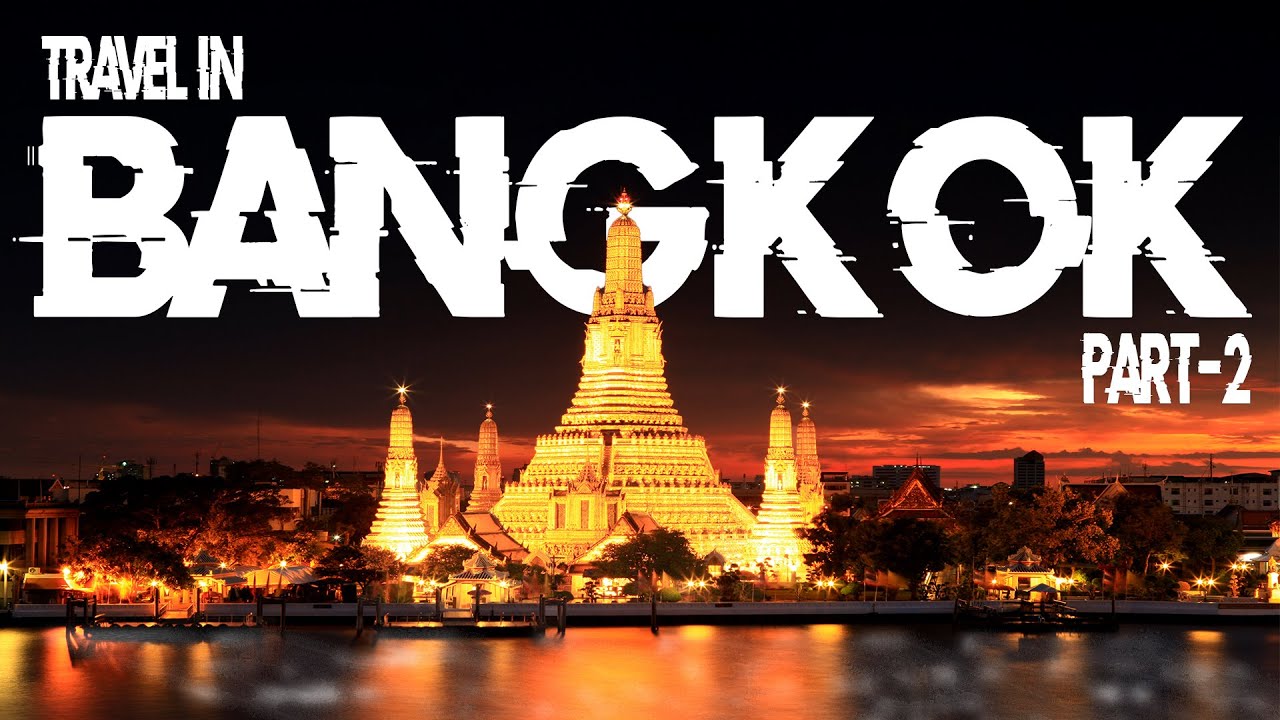 Bangkok Vlog | Bangkok City Tour 2024 |  Visit Bangkok With Me | রাতের ব্যাংকক | দ্বিতীয় পর্ব