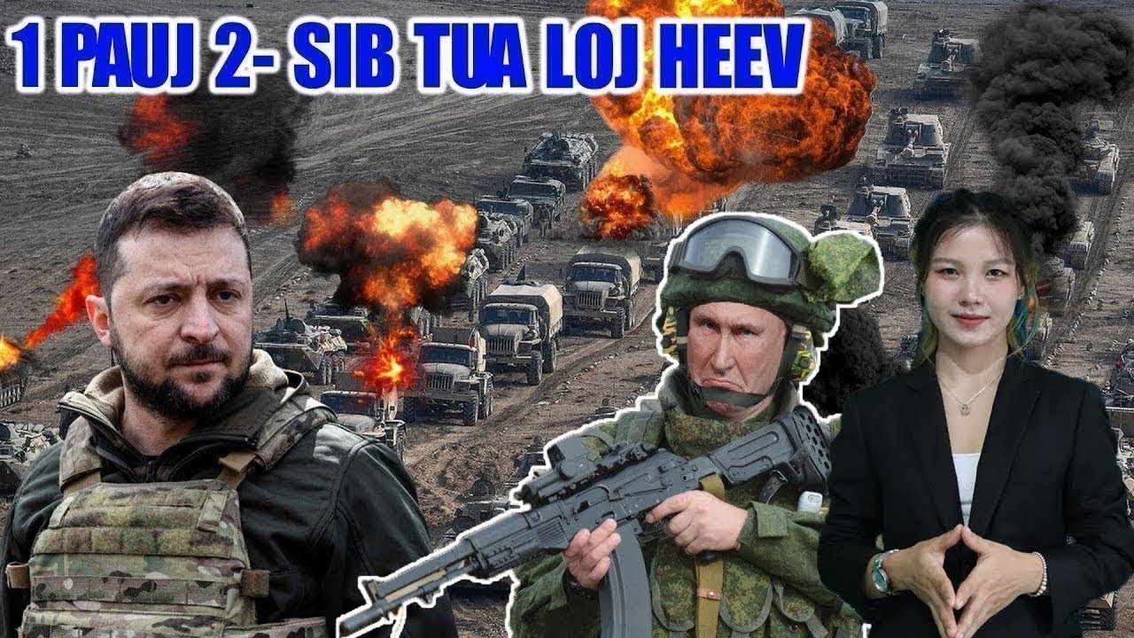 RUSIA-UKRAINE 13/2: SIB TUA LOJ HEEV LAWM, PUTIN YUAV TSI XAUS TSOVROG, MEKAS MOB HLWB HEEV