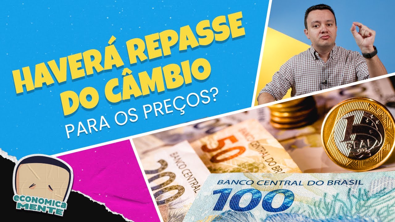 Haverá repasse do câmbio para os preços?