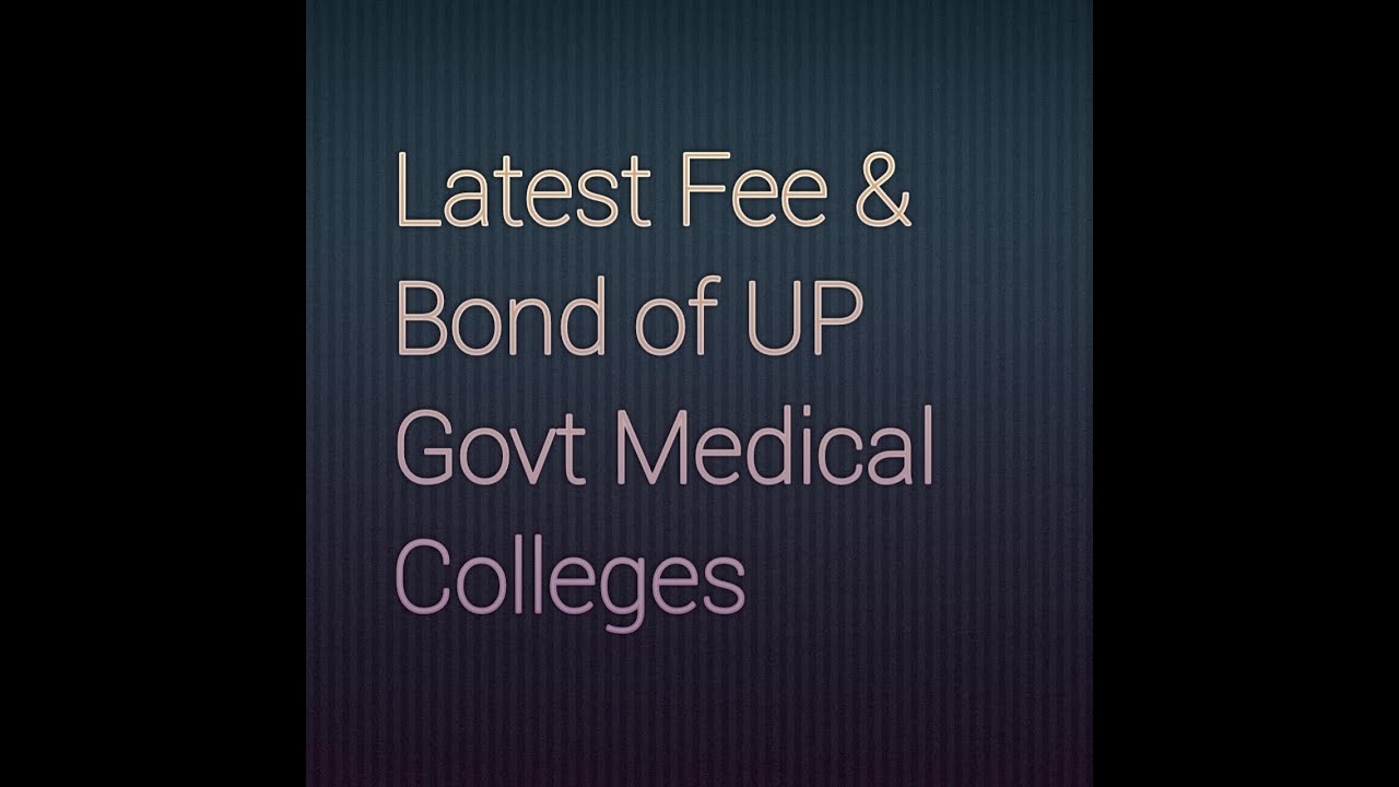 Latest MBBS Fee & Bond in Govt Medical colleges of UP