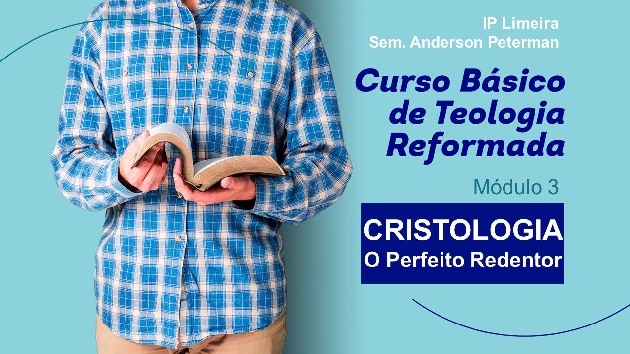 CBTR - Cristologia - O Perfeito Redentor - IP Limeira