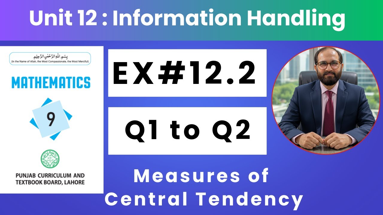9TH Class Math New Book II Exercise 12.2 Q1 to Q2 II PCTB, Unit 12 Information Handling II