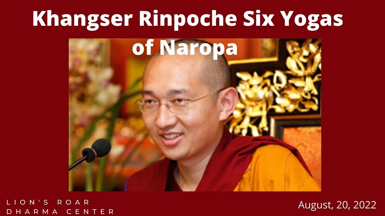 Khangser Rinpoche Six Yogas of Naropa Workshop
