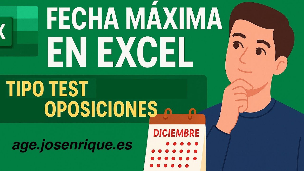 Fecha máxima en Excel | Preguntas Tipo Test con Soluciones para Oposiciones