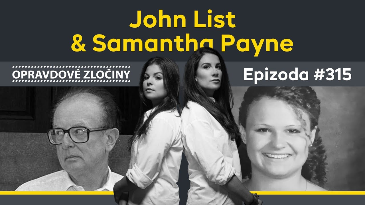 #315 - John List & Samantha Payne