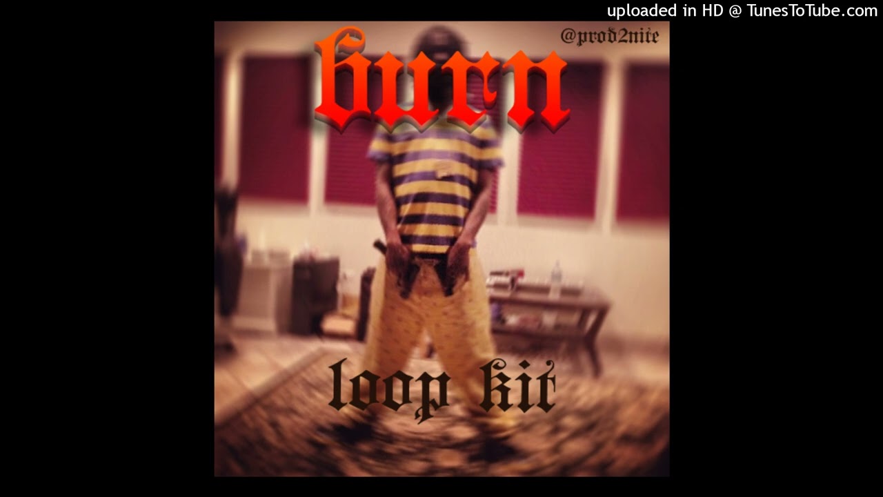 [FREE] Glo Loop Kit - BURN (Swapa, Chief Keef, Ian, Osamason Loop Kit 2025)