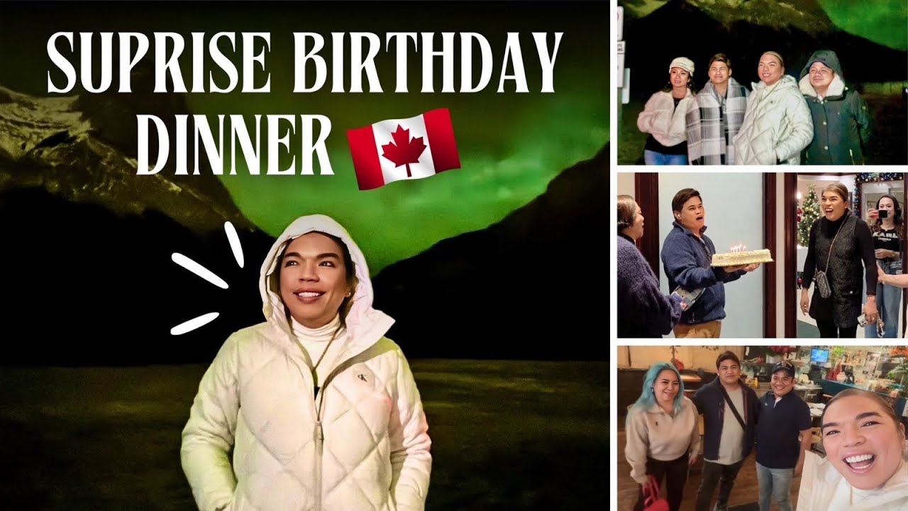SURPRISE BIRTHDAY DINNER AT AURORA BOREALIS SIGHTING SA CANADA!