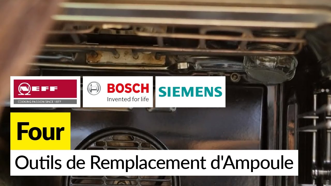 Comment Remplacer une Lampe dans un Four Bosch, Neff ou Siemens