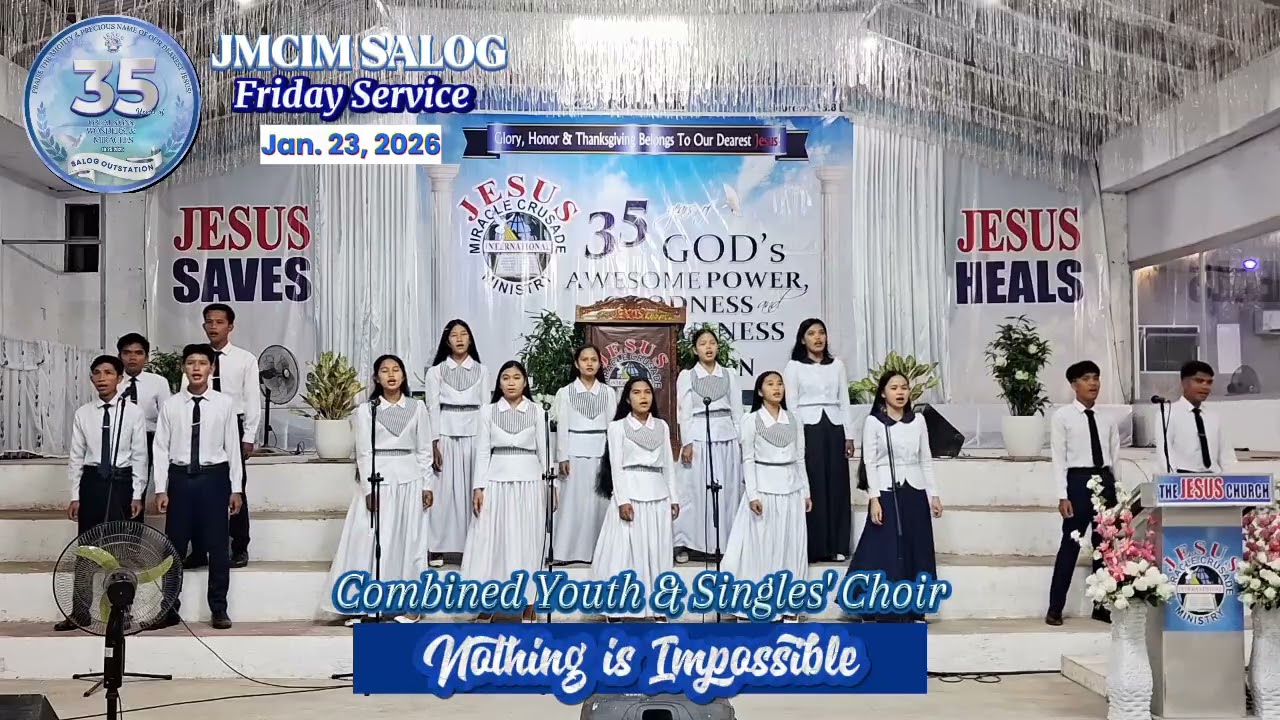 NOTHING IS IMPOSSIBLE | JMCIM Salog Combined Youth & Singles' Choir | January 23, 2026