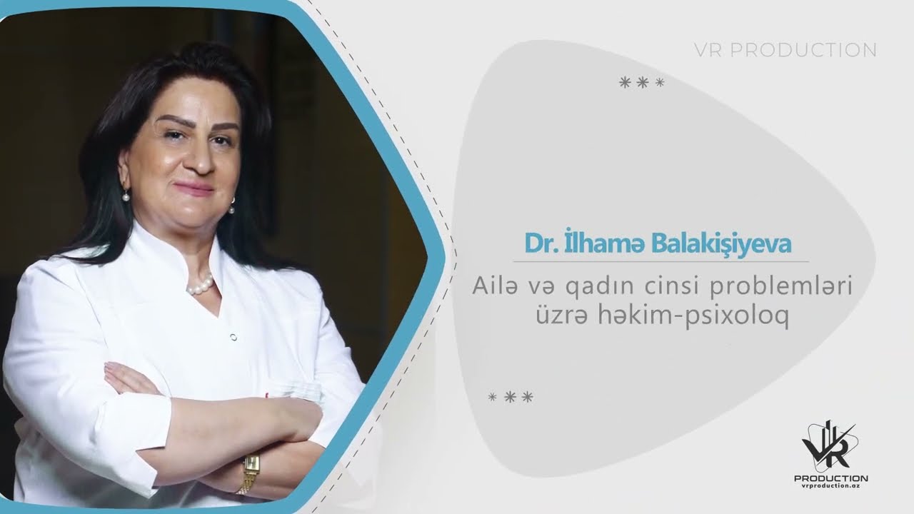 Vaginizmin dərəcələri nələrdir? | Doktor İlhamə Balakişiyeva