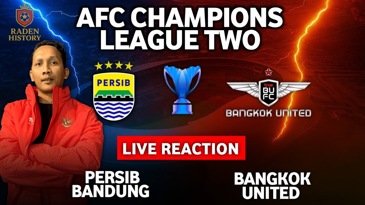 LOLOS GROUP ‼️ PERSIB BANDUNG 🇮🇩 vs BANGKOK UNITED 🇹🇭 | PARTAI PENENTUAN! AFC CL TWO🔥