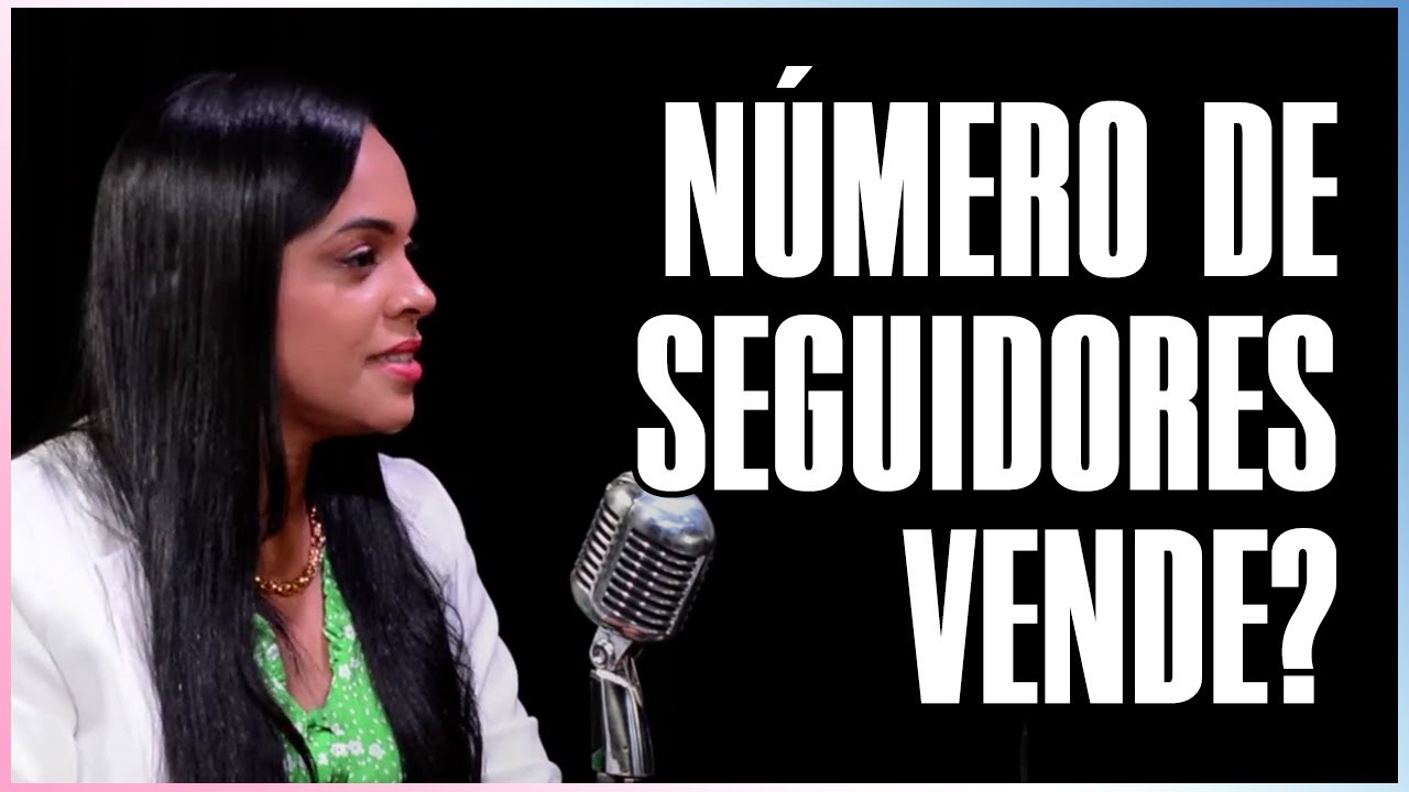 NÚMERO DE SEGUIDORES AJUDA A VENDER?