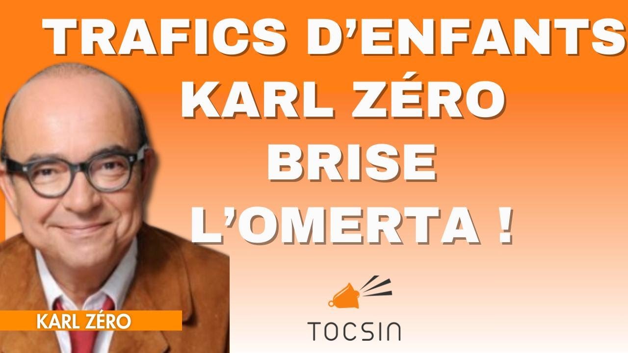 Trafics d'enfants : les révélations hallucinantes de Karl Zéro ! - Karl Zéro