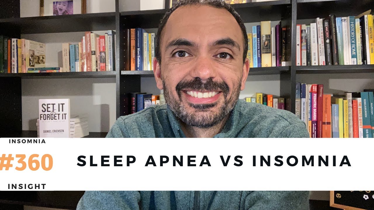 Insomnia insight #360: Obstructive sleep apnea vs Insomnia, what's going on?