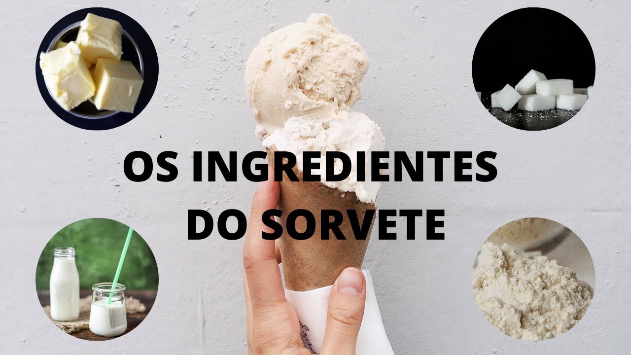 QUAIS SÃO OS INGREDIENTES DO SORVETE DE LEITE? | DESVENDANDO O SORVETE