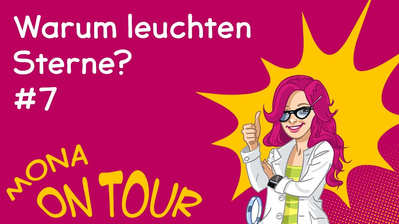 Warum leuchten Sterne? | Mona on Tour #7