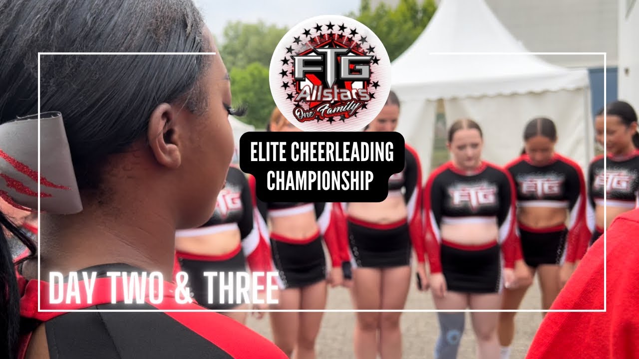 ELITE CHEERLEADING CHAMPIONSHIP DAY 2 & 3 👟🎀 // BENESCHHTA 🤍