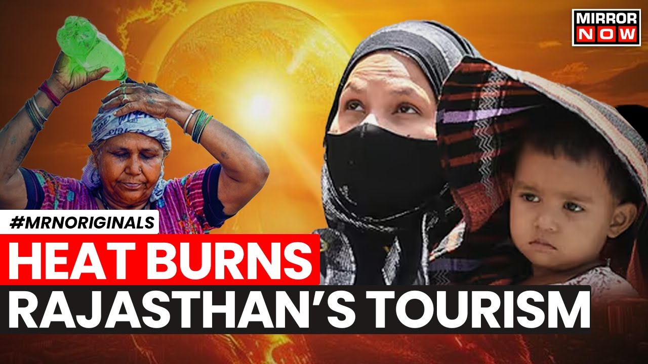 Heatwave In India | Rajasthan's Hotel Sector Takes A Hit Due To Severe Heatwave | Tourism | Top News