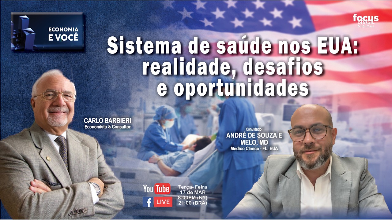 Sistema de saúde nos EUA: realidade, desafios e oportunidades | ECONOMIA & VOCÊ