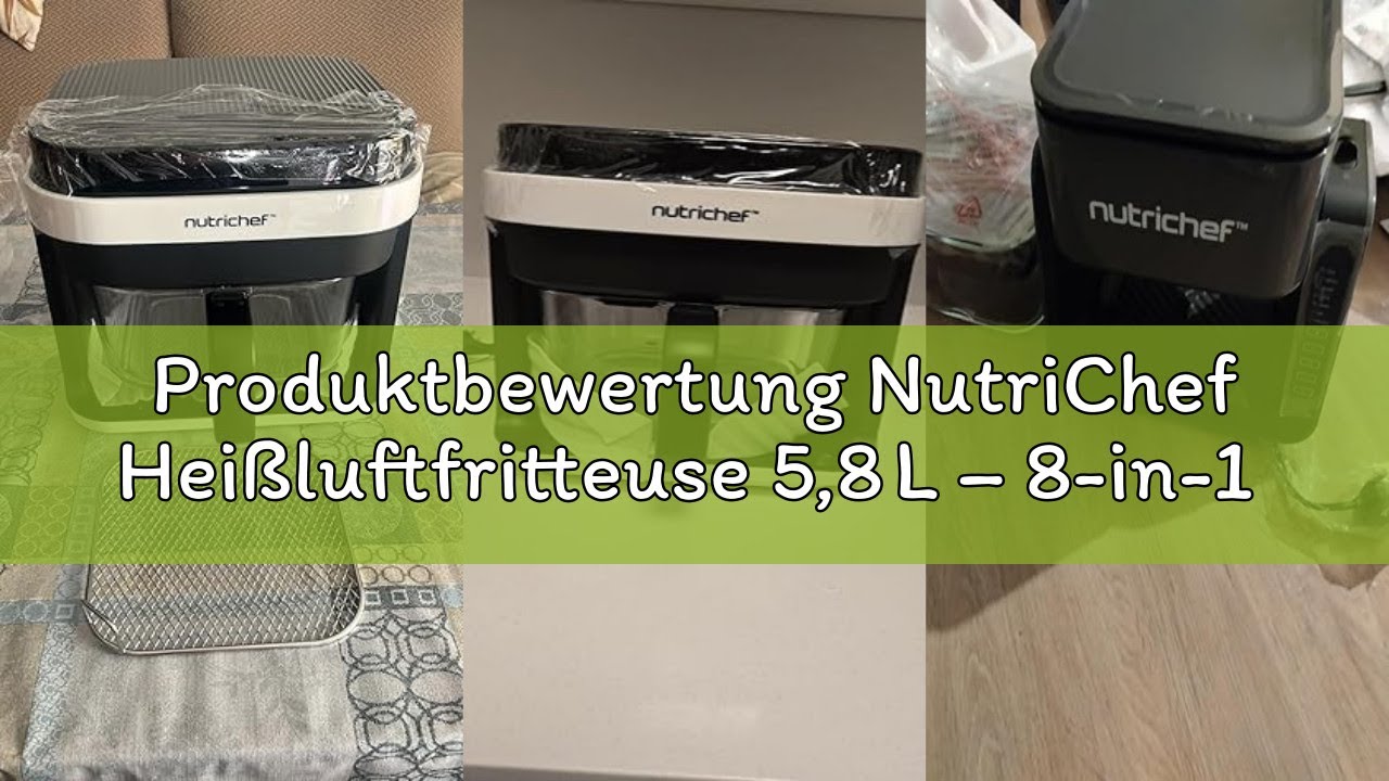 Produktbewertung NutriChef Heißluftfritteuse 5,8 L – 8-in-1 Programme, Transparente Schüssel, Temper
