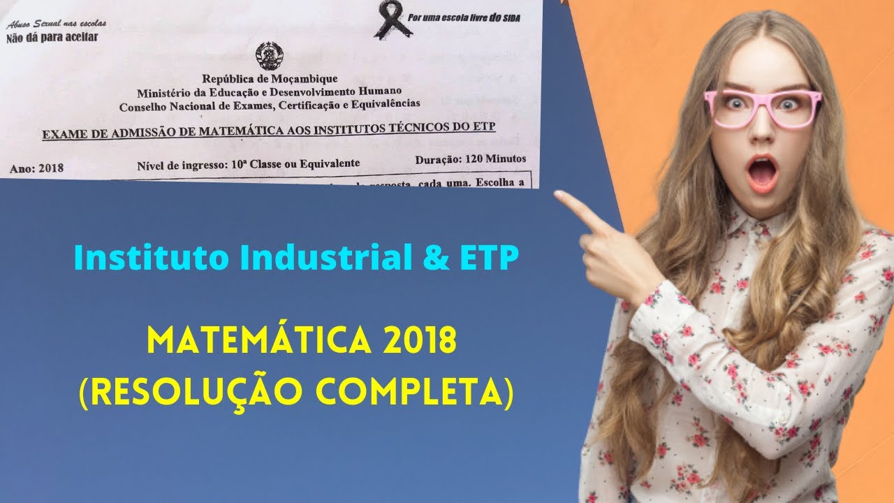 Exame de Admissão de Matemática 2018 Instituto Industrial do ETP