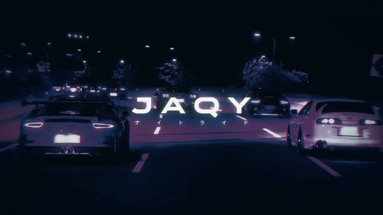 JAQY - N I G H T  D R I V E - PART I (Phonk/Wave)