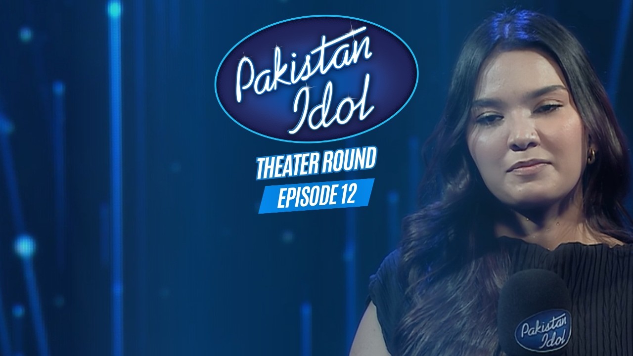 Pakistan Idol Episode 12 | Theater Round Finale | Top 16 Revealed