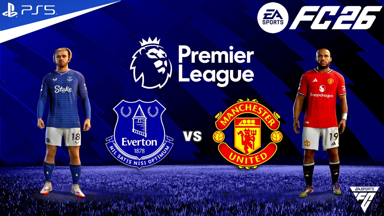 FC 26 - Everton vs Manchester united - Premier League 25/26 Match - Authentic Gameplay | PS5™ 4K