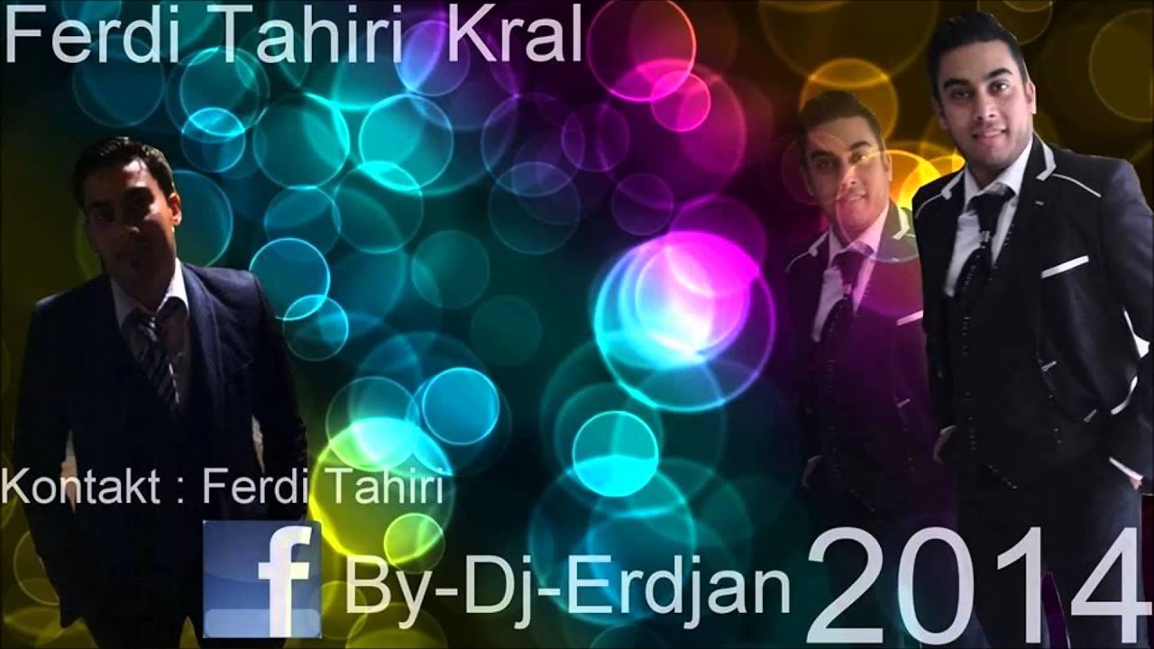 ferdi kral za erdjan tallava 2014 cita 2014 djemail 2014 erdjan 2014 ernim ibrahimi 2014